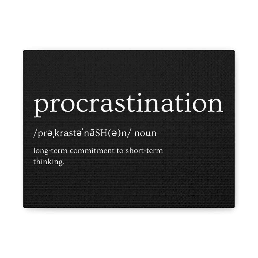 Procrastination Canvas Wall Art | Funny Word Definition Art Print