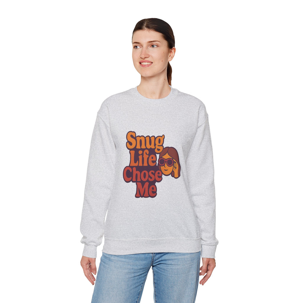 Snug Life Chose Me Sweatshirt, Unisex Crewneck, Cozy Gift for Friends, Casual Wear, Slouchy Style, Perfect for Fall