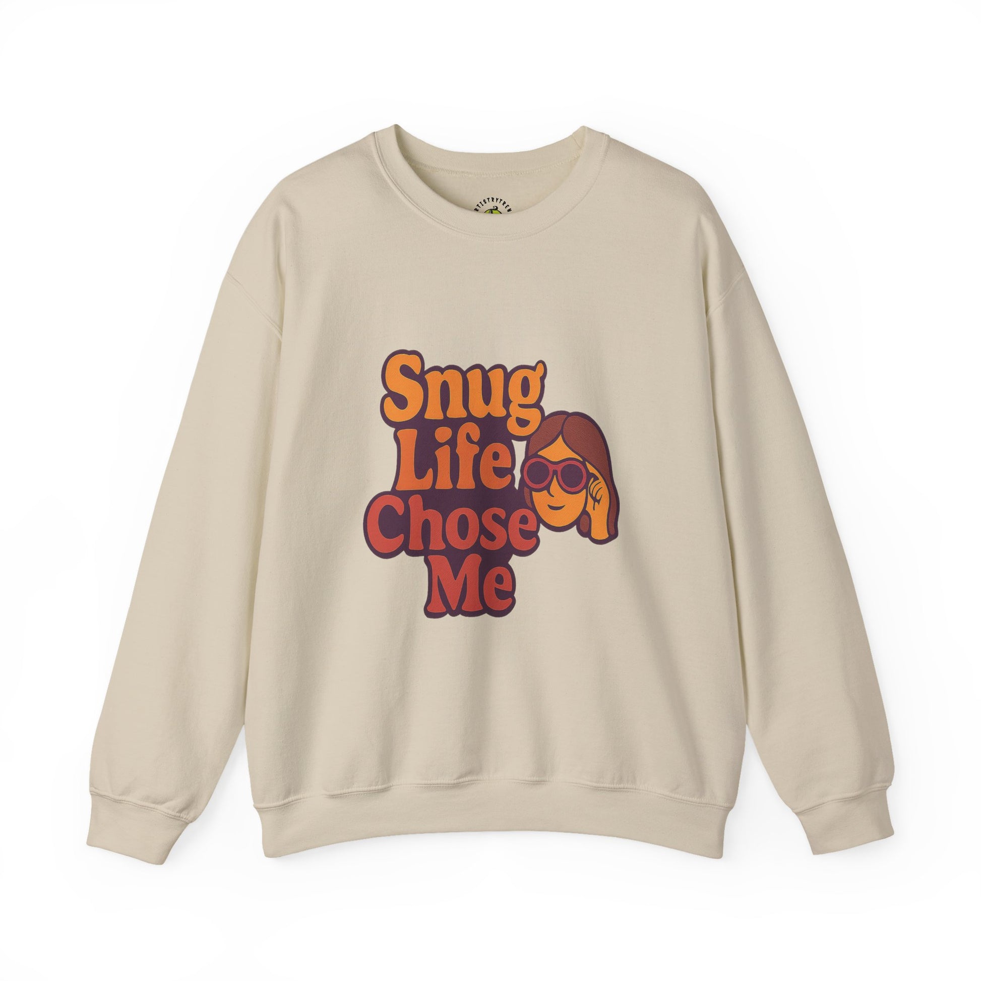 Snug Life Chose Me Sweatshirt, Unisex Crewneck, Cozy Gift for Friends, Casual Wear, Slouchy Style, Perfect for Fall