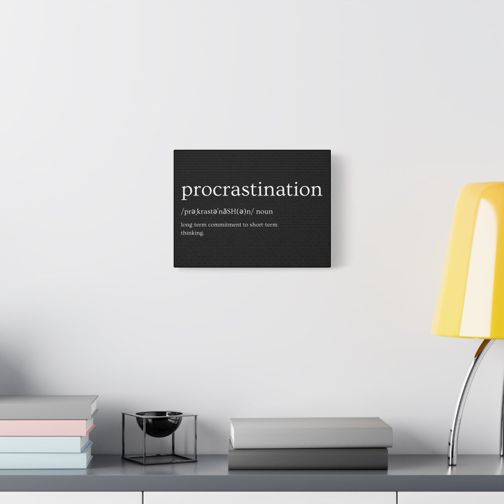 Procrastination Canvas Wall Art | Funny Word Definition Art Print