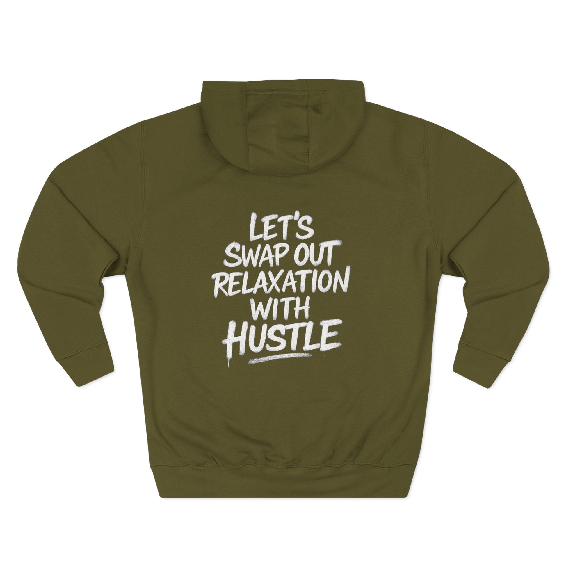 Three-Panel Fleece Hoodie - Let's Swap Out Relaxation with Hustle Quote Men's Streetwear