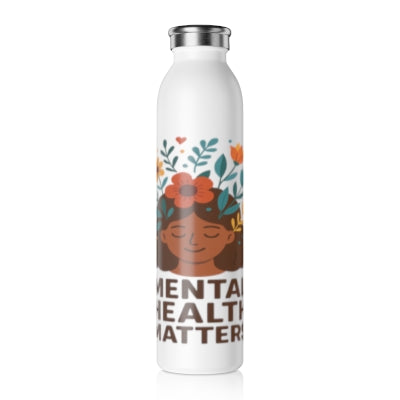 Eco-Friendly Slim Water Bottle, Mental Health Matters, Hydration Motivation Gift, Wellness Water Bottle, Yoga Accessory, ArtistryTrend