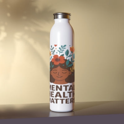 Eco-Friendly Slim Water Bottle, Mental Health Matters, Hydration Motivation Gift, Wellness Water Bottle, Yoga Accessory, ArtistryTrend