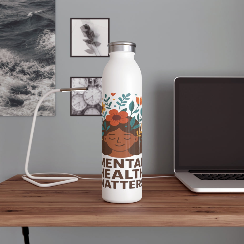 Eco-Friendly Slim Water Bottle, Mental Health Matters, Hydration Motivation Gift, Wellness Water Bottle, Yoga Accessory, ArtistryTrend