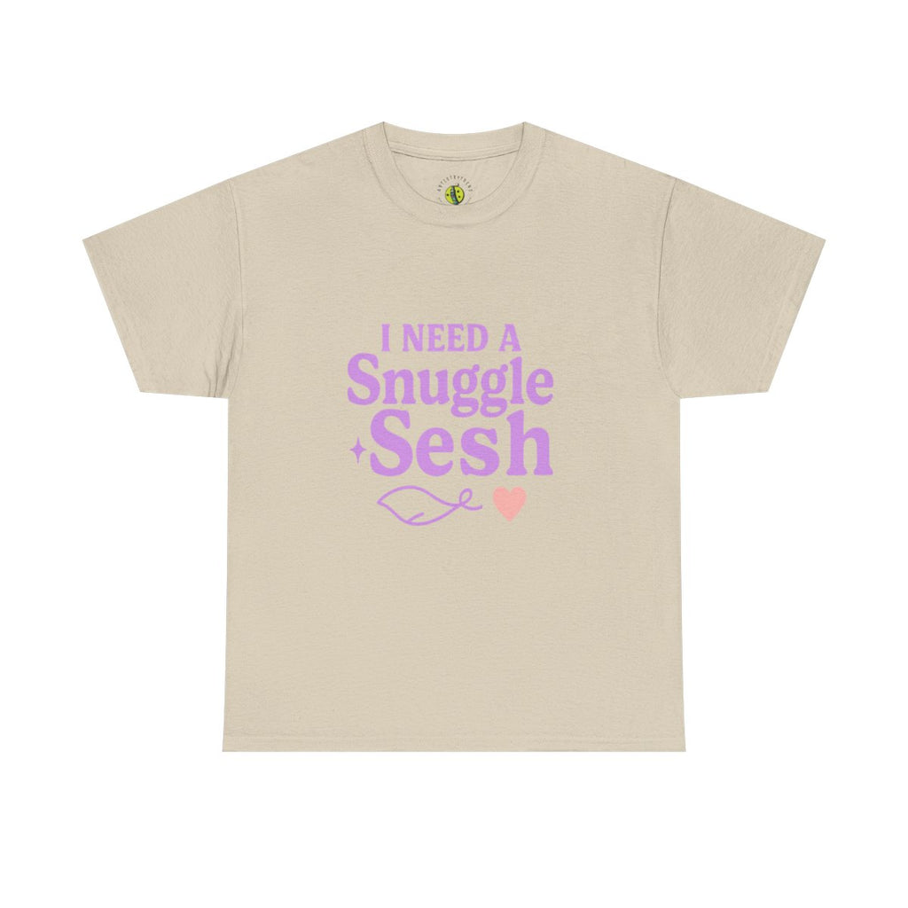 I Need a Snuggle + Sesh Tee | Cozy Cotton Shirt for Relaxation, Gifts, Lounge Wear, Comfort Wear, Birthday