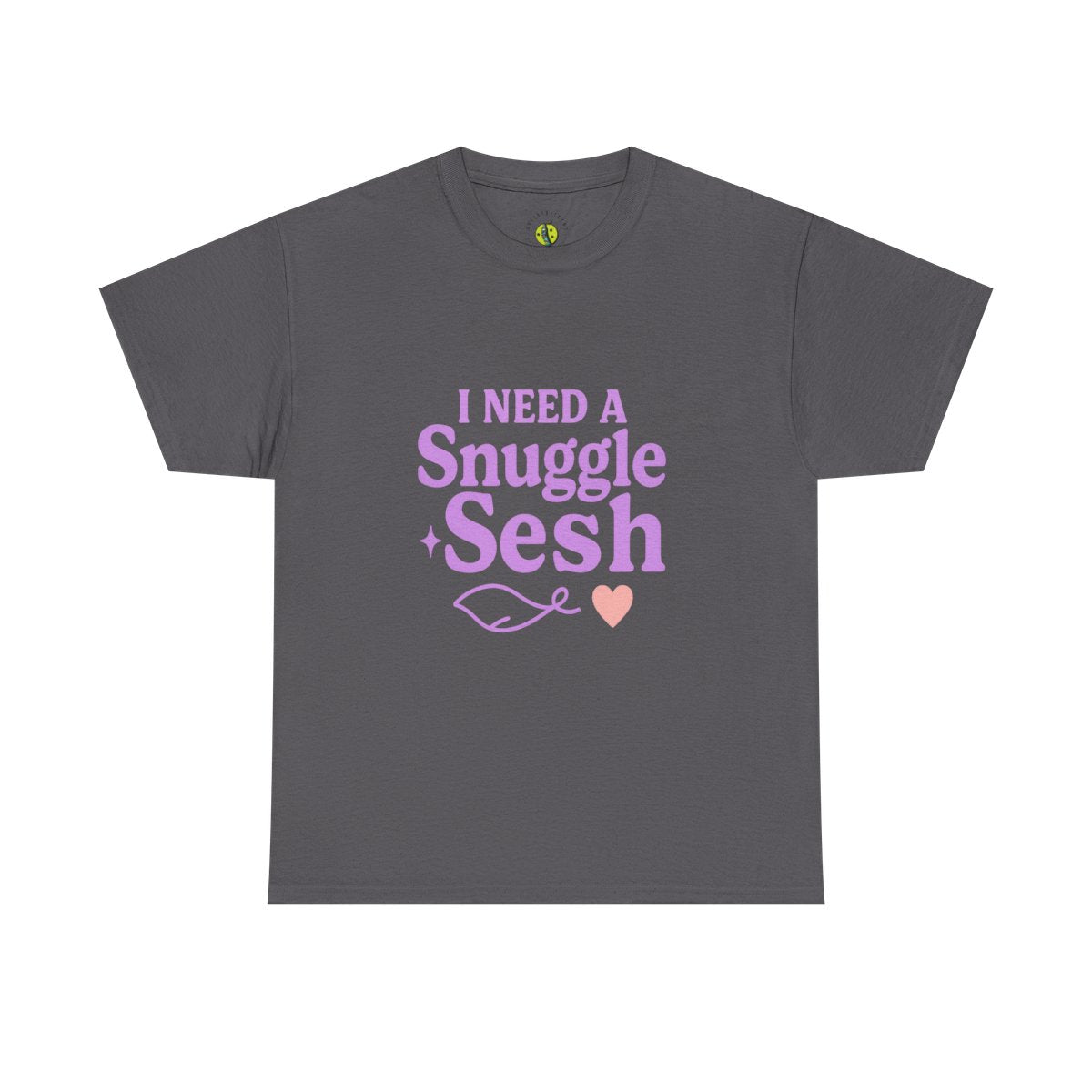 I Need a Snuggle + Sesh Tee | Cozy Cotton Shirt for Relaxation, Gifts, Lounge Wear, Comfort Wear, Birthday