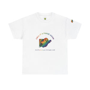 Pride Unisex Tee - "Call It a Phase Again"
