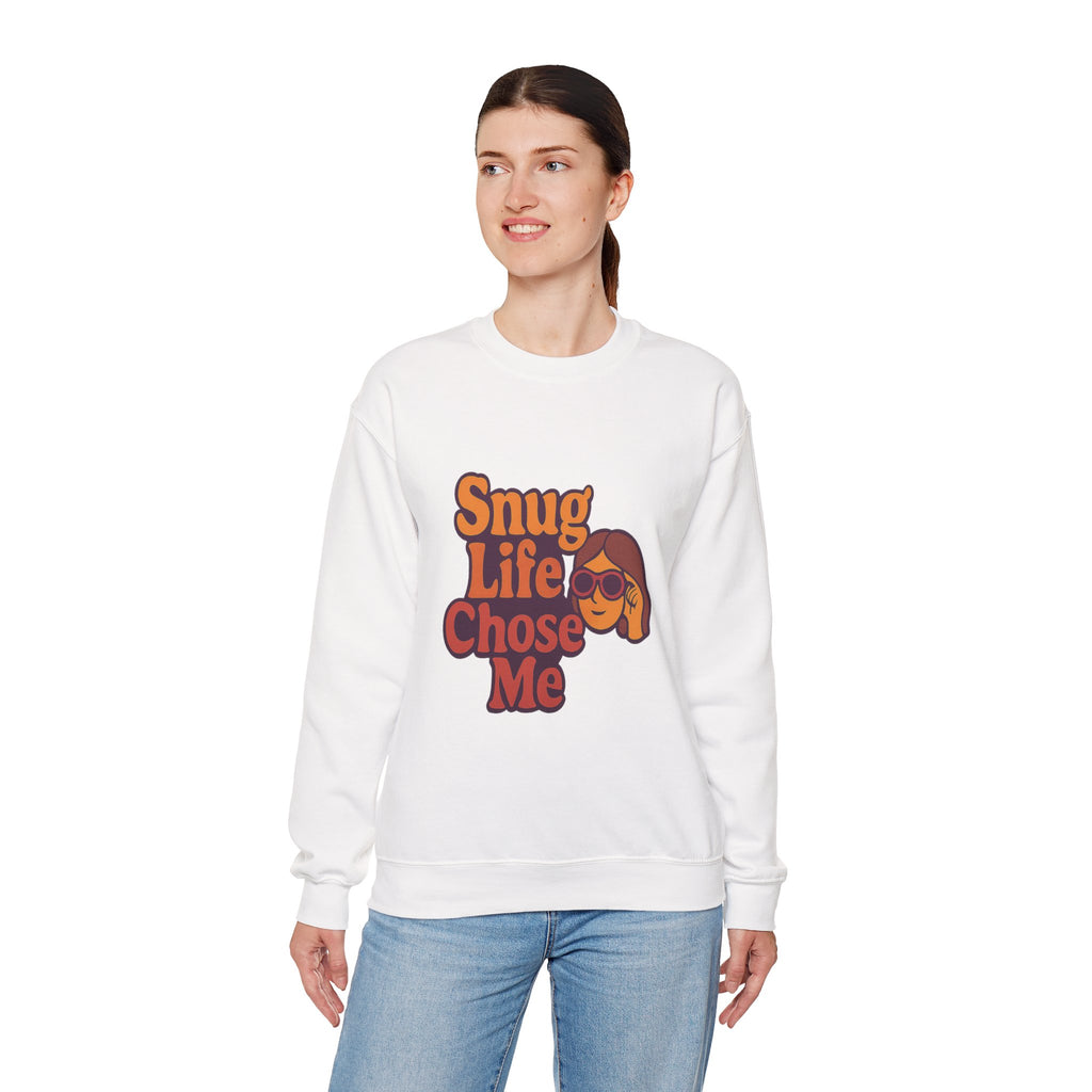 Snug Life Chose Me Sweatshirt, Unisex Crewneck, Cozy Gift for Friends, Casual Wear, Slouchy Style, Perfect for Fall